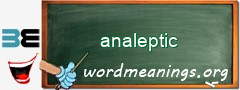 WordMeaning blackboard for analeptic